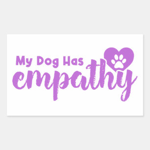 My Dog Has Empathy Sticker
