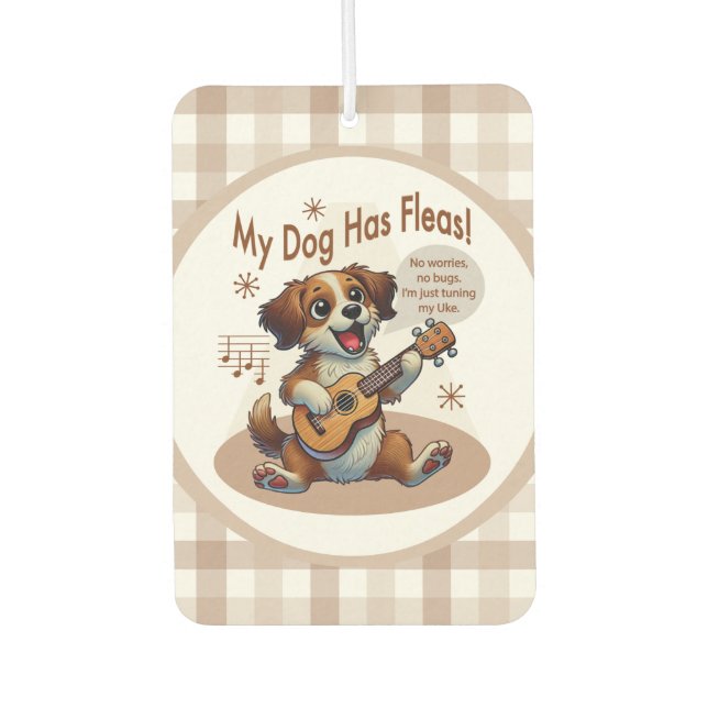My Dog Has Fleas Ukulele Tuning Song Air Freshener (Front)