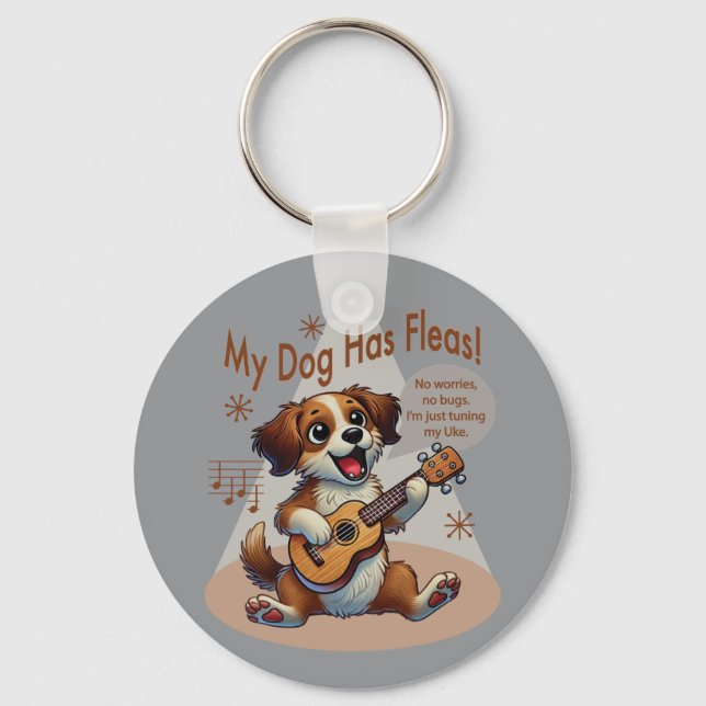 My Dog Has Fleas Ukulele Tuning Song Keychain (Front)