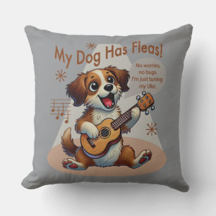 My Dog Has Fleas Ukulele Tuning Song Throw Pillow