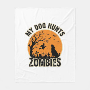 My Dog Hunts Zombies Vintage Halloween Dog Design_ Fleece Blanket