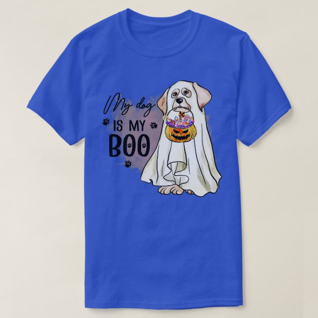 My Dog Is Boo Funny Dog Owner Boo Ghost Lover Hall T-Shirt (Design Front)