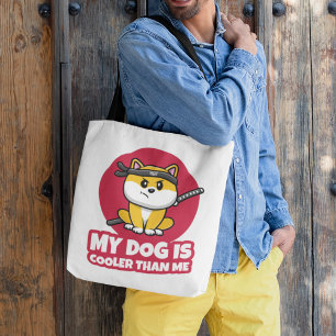 My Dog is Cooler Than Me Funny Ninja Tote Bag