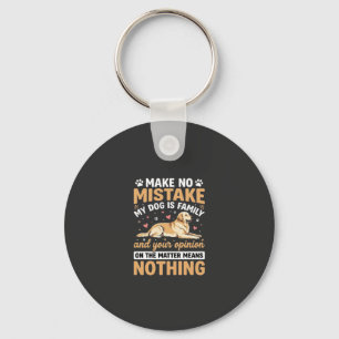 My Dog Is Family Quote Keychain