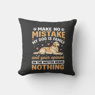 My Dog Is Family Quote Throw Pillow