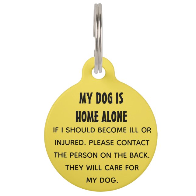 My Dog Is Home Alone Pet Tag (Front)