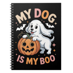 My Dog is My Boo Funny Halloween Notebook