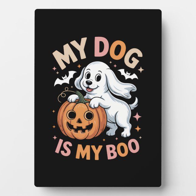 My Dog is My Boo Funny Halloween Plaque (Front)