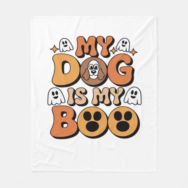 My Dog Is My Boo Shirt – Funny Dog Lover Gift 2025 Fleece Blanket (Front)