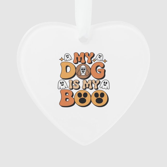 My Dog Is My Boo Shirt � Funny Dog Lover Gift 2025 Ornament (Front)