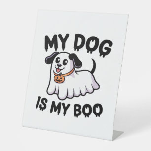 My Dog Is My Boo Shirt � Funny Dog Lover Gift 2025 Pedestal Sign