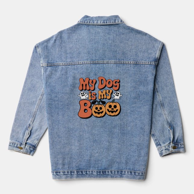 My Dog Is My Boo, Teacher, Funny Dog Lover Educato Denim Jacket (Back)