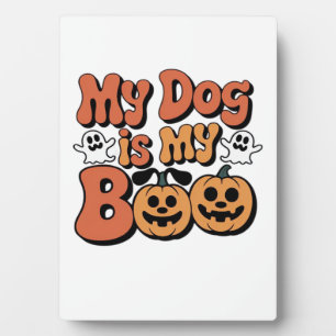 My Dog Is My Boo, Teacher, Funny Dog Lover Educato Plaque