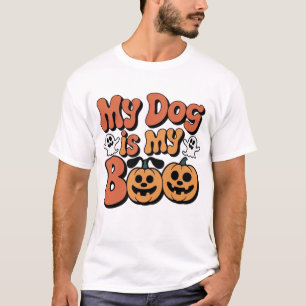 My Dog Is My Boo, Teacher, Funny Dog Lover Educato T-Shirt