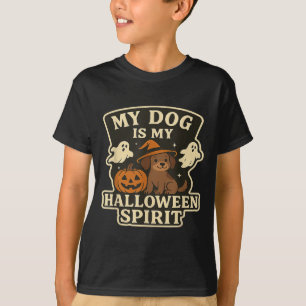 My Dog Is My Halloween Spirit _ Funny Dog Lover T-Shirt