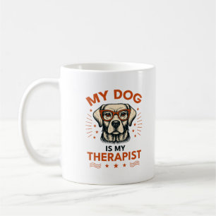 My dog is my therapist coffee mug