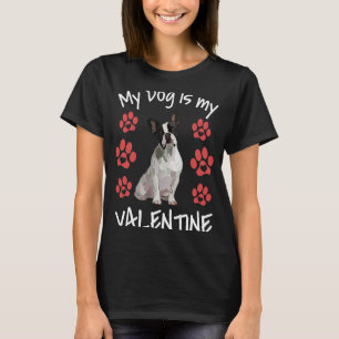 My Dog Is My Valentine Cute Boston Terrier Dog Paw T-Shirt