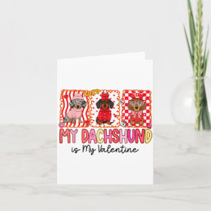 My Dog Is My Valentine Cute Dachshund Dogs For Dog Card