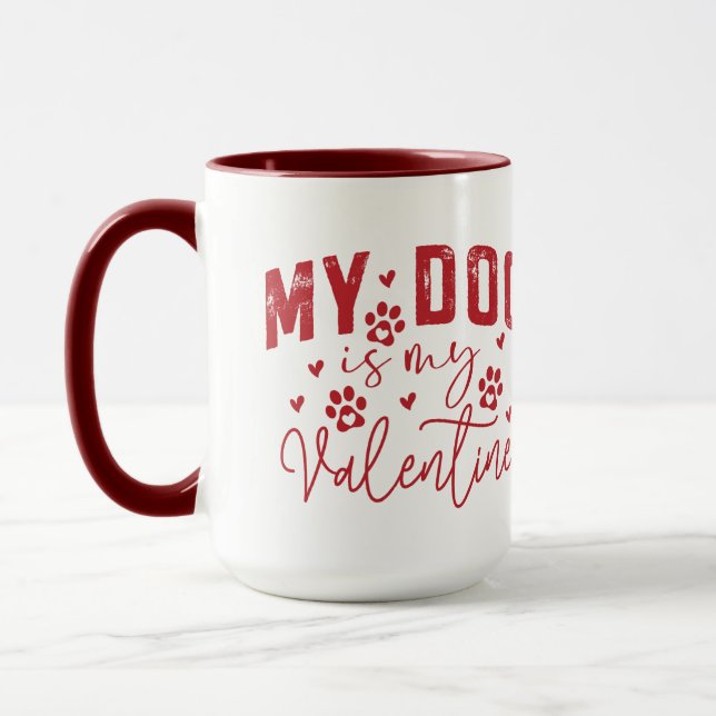 My Dog Is My Valentine Cute Funny Pet Lover Mug (Left)