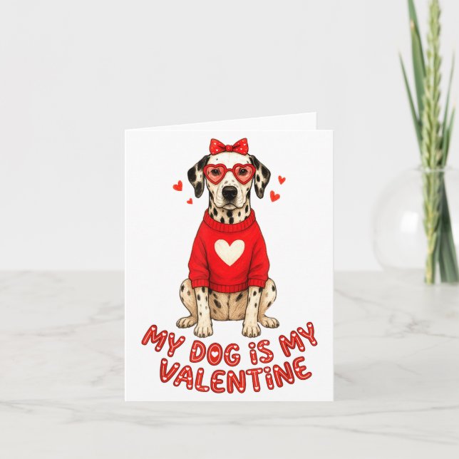 My Dog Is My Valentine Dalmatian Heart Gles Bow Do Card (Front)
