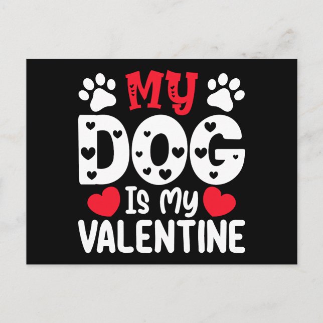 My Dog Is My Valentine Day Funny Pet Lovers Postcard (Front)
