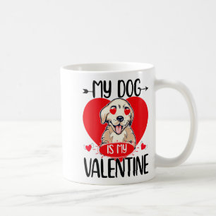 My Dog Is My Valentine Day Heart Love Dog Valentin Coffee Mug