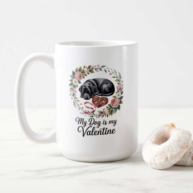 My Dog Is My Valentine Floral Puppy Lover Design Coffee Mug (With Donut)