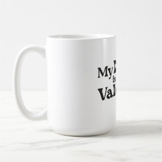 My Dog is My Valentine - Funny Pet Lover Hearts &  Coffee Mug