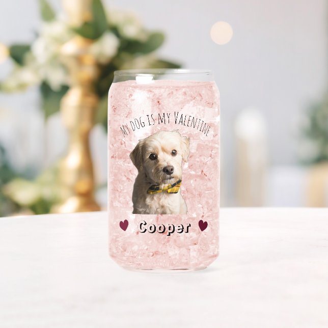 My Dog Is My Valentine – Personalized Pet Can Glass (Insitu (Wedding))