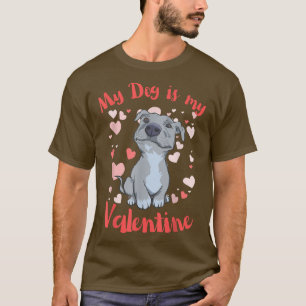 My Dog is My Valentine Pitbull Mom T-Shirt