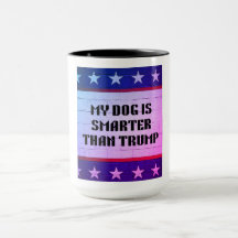 My Dog Is Smarter Than Trump