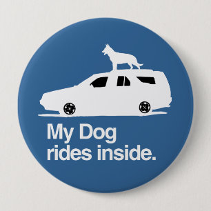 My dog rides inside -.png 4 inch round button
