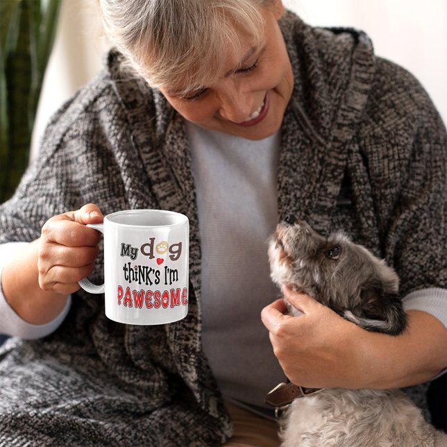 My Dog Thinks I’m Pawesome Pun typography Coffee Mug (Creator Uploaded)