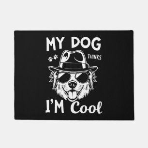 My Dog Thinks I'm Cool Doormat