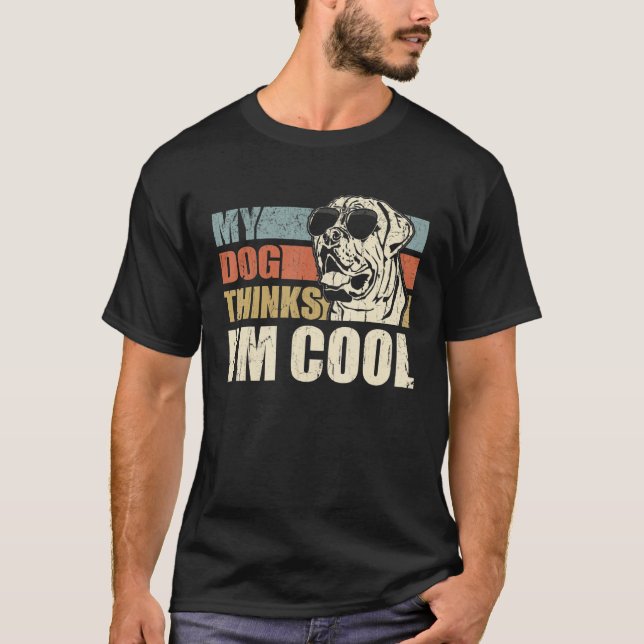 My Dog Thinks I'm Cool English Mastiff  Retro Dad  T-Shirt (Front)