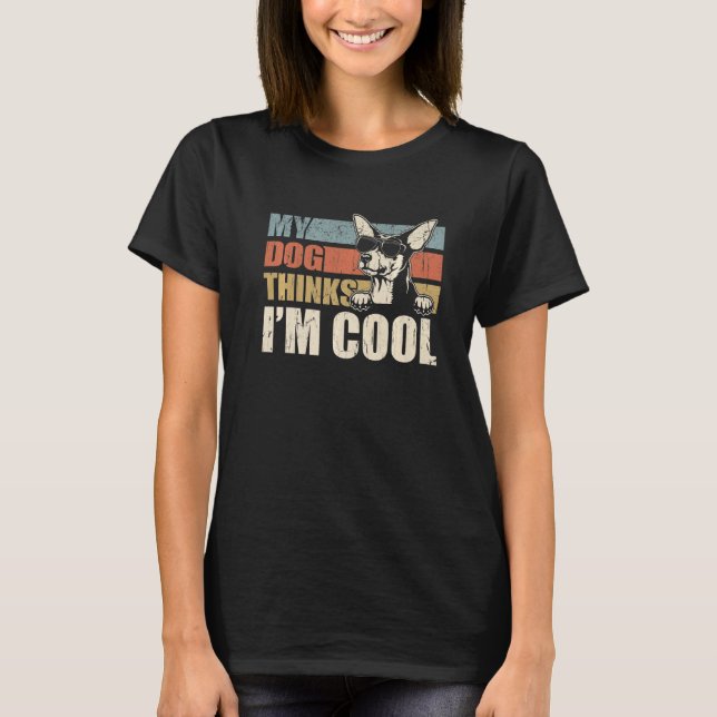My Dog Thinks I'm Cool Toy Fox Terrier  Retro Dad  T-Shirt (Front)