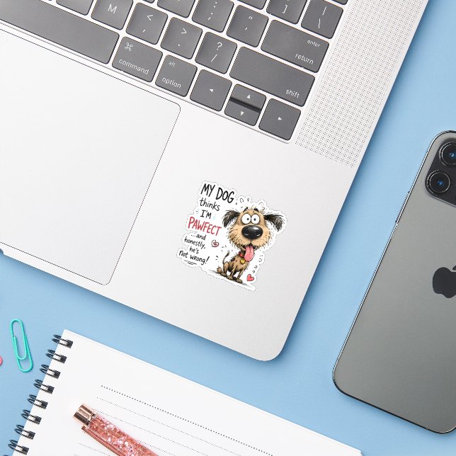 My Dog Thinks I'm Pawfect Funny Dog Lover (Laptop w/ iPhone)