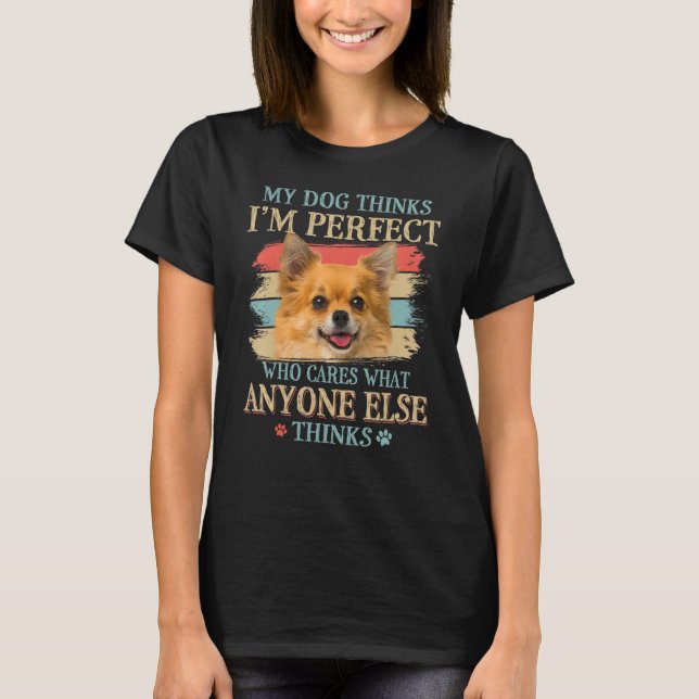 My Dog Thinks I'm Perfect Chihuahua Dog Retro Styl T-Shirt (Front)