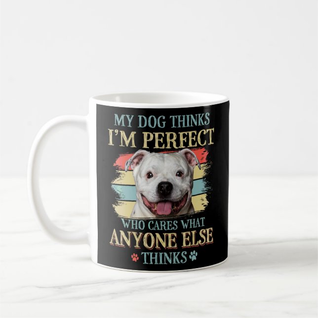 My Dog Thinks I'm Perfect Staffy Bull Dog Retro St Coffee Mug (Left)