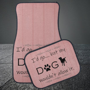 My Dog Wouldn't Allow It Set of Car Mats