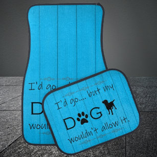 My Dog Wouldn't Allow It Set of Car Mats - Blue