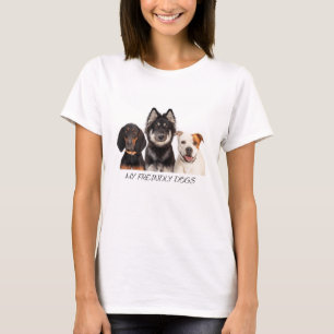 My dogs t shirt