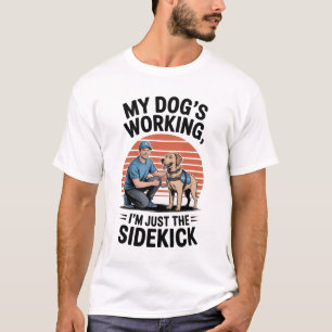 My Dogs Working - Service Dog T-Shirt
