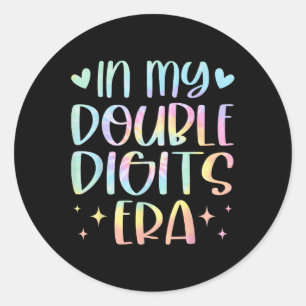 My Double Digits Era Birthday Era For Women Girls  Classic Round Sticker