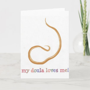 My Doula Loves Me! Card