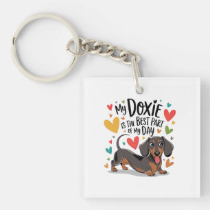 My Doxie Is The Best Part Of My Day Keychain