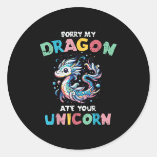 My Dragon Ate Your Unicorn Funny Fantasy Girls Kid Classic Round Sticker