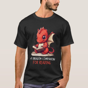 My Dragon Companion For Reading Book Dragon Bookwo T-Shirt