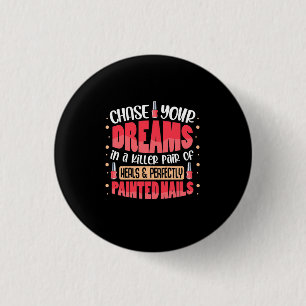 My Dreams Painted Nails 1 Inch Round Button