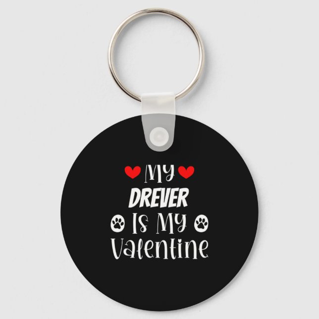 My Drever Is My Valentine Cute Valentines Day  Keychain (Front)
